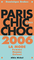 Paris chic à prix choc 2006, la mode, femme, homme, enfant
