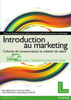 Introduction au marketing : Cultures de consommation et création de valeur, Livre + plateforme interactive eText enrichi - Licence 12 mois