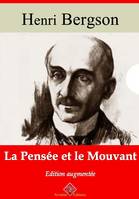 La Pensée et le Mouvant – suivi d'annexes, Nouvelle édition 2019