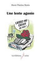 Une lente agonie