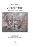 Victor Hugo et l'ère nouvelle, Essai