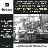 Histoire de France (Volume 7) - La France du XXe siècle. D'une guerre à l'autre, de 1914 à 1958, Histoire de France en 8 parties