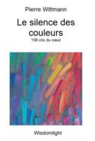 Le Silence des couleurs, 108 cris du cœur