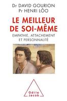 Le Meilleur de soi-même, Empathie, attachement et personnalité