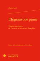 L'ingratitude punie, Histoire cyprienne où l'on voit les aventures d'orphize