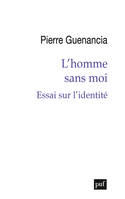 L'homme sans moi, Essai sur l'identité