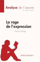La rage de l'expression de Francis Ponge (Fiche de lecture), Analyse complète et résumé détaillé de l'oeuvre