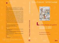 POLITIQUE AFRICAINE N-089, LA COTE D'IVOIRE EN GUERRE