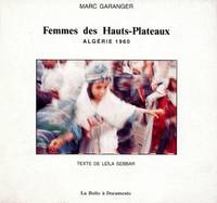 Femmes des hauts-plateaux, Algérie 1960