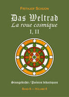 La roue cosmique I, II (Poésies didactiques, vol. 8)