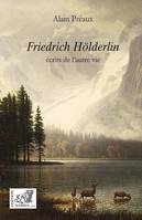 Friedrich Hölderlin, écrits de l’autre vie