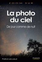 La photo du ciel, De jour comme de nuit