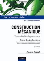 Tome 3, Applications, Construction mécanique - Tome 3 - 3e édition, transmission de puissance