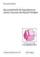 Souveraineté et impuissance dans l'oeuvre de Robert Walser