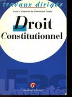 Droit constitutionnel, travaux dirigés