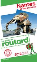 Guide du Routard Nantes et ses environs 2012/2013