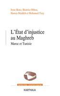 L'État d'injustice au Maghreb