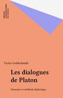 Les dialogues de Platon, Structure et méthode dialectique