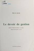 Le devoir de gestion : quand l'État-Providence se retire, chacun doit gérer sa vie