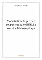 Modélisation de perte en sol par le modèle RUSLE, Synthèse bibliographique