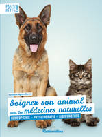 Soigner son animal avec les médecines naturelles, Homéopathie - phytothérapie - digipuncture