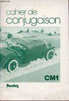 Cahier de conjugaison CM1., C.M.1