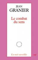 Le Combat du sens, essai sur la destination humaine