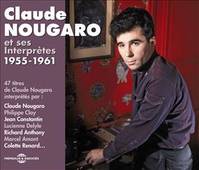 CLAUDE NOUGARO ET SES INTERPRETES 1955-1961