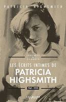 Les écrits intimes de Patricia Highsmith, 1941-1995, Journaux & carnets