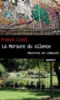 Meurtres en Limousin, 3, La morsure du silence