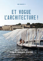 Et vogue l'architecture !, Projets flottants à l'ère du changement climatique