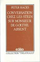 Conversation chez les Stein sur Monsieur de Goethe absent, [Toulouse, Théâtre du Grenier, 1978]
