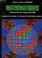 Mathématiques : Classe de seconde - programme 1986. Plus de 1000 exercices et problèmes, classe de 2de, programme 1986