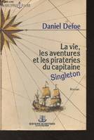 La vie, les aventures et les pirateries du capitaine Singleton - 