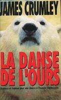 La danse de l'ours - Violence et humour pour une chasse à l'homme impitoyable., roman