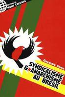 Syndicalisme et anarchisme au Brésil