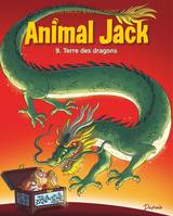 9, Animal Jack - Tome 9 - Terre des dragons