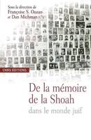 DE LA MEMOIRE DE LA SHOAH DANS LE MONDE