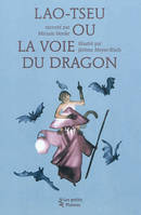 Lao Tseu ou la voie du dragon