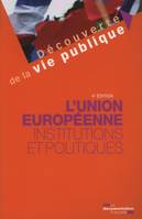 l'union europeenne - institutions et politiques (4ed), institutions et politiques