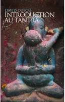 Introduction au tantra - Pratique de l'éveil au coeur du quotidien