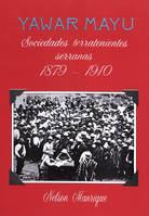 Yawar Mayu, Sociedades terratenientes serranas, 1879-1910