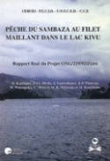 Pêche du sambaza au filet maillant dans le lac Kivu., Rapport final du projet ONG/219/92/Zaïre.