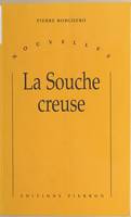 La souche creuse, nouvelles