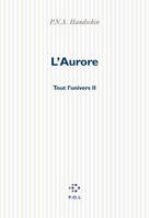 2, Tout l'univers, II : L'Aurore, récit