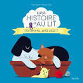 Une histoire et au lit, OU DORS-TU, PETIT CHAT ?