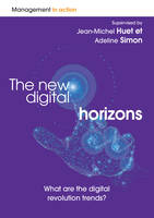 The new digital horizons, What are the digital revolution trends?