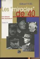 Les miracles de 40., Tome II, [Les erreurs des dictateurs], Les 