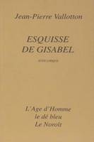 Esquisse de Gisabel - suite lyrique, suite lyrique