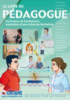 Le livre du pédagogue, Formateur de formateurs, animation d'une action de formation